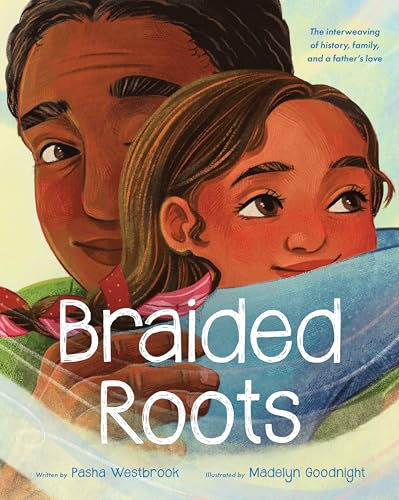 cover image Braided Roots: The Interweaving of History, Family, and a Father’s Love 