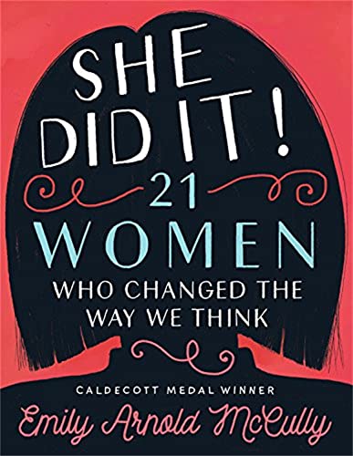 cover image She Did It! 21 Women Who Changed the Way We Think