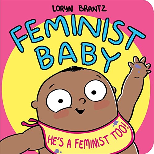 cover image Feminist Baby: He’s a Feminist Too!