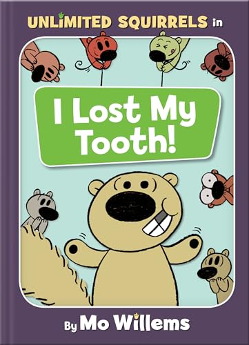 cover image Unlimited Squirrels: I Lost My Tooth! 