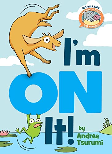 cover image I’m on It! (Elephant & Piggie Like Reading!)