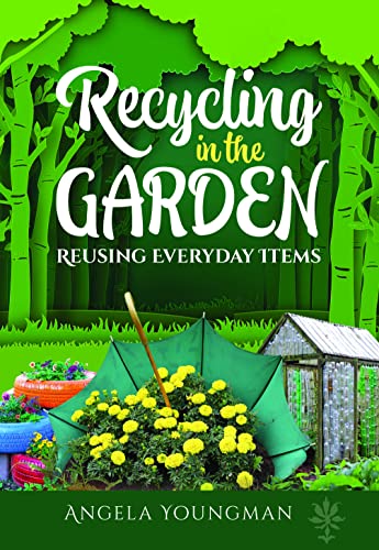 cover image Recycling in the Garden: Reusing Everyday Items