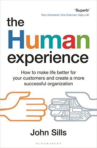 cover image The Human Experience: How to Make Life Better for Your Customers and Create a More Successful Organization
