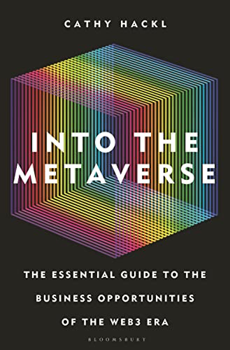 cover image Into the Metaverse: The Essential Guide to the Business Opportunities of the Web3 Era