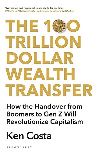 cover image The 100 Trillion Dollar Wealth Transfer: How the Handover from Boomers to Gen Z Will Revolutionize Capitalism
