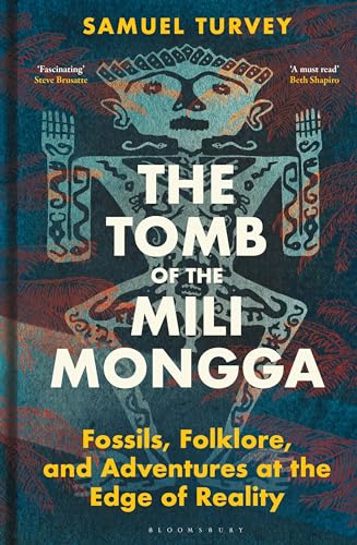 cover image The Tomb of the Mili Mongga: Fossils, Folklore, and Adventure at the Edge of Reality