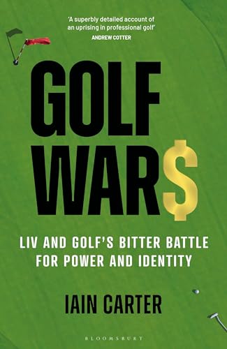 cover image Golf Wars: LIV and Golf’s Bitter Battle for Power and Identity