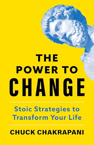 cover image The Power to Change: Stoic Strategies to Transform Your Life