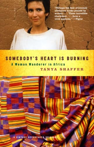 cover image SOMEBODY'S HEART IS BURNING: A Tale of a Woman Wanderer in Africa