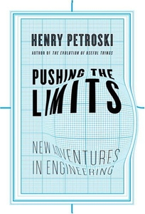 PUSHING THE LIMITS: New Adventures in Engineering