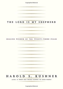 THE LORD IS MY SHEPHERD: Healing Wisdom of the Twenty-third Psalm