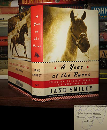 cover image A YEAR AT THE RACES: Reflections on Horses, Humans, Love, Money, and Luck
