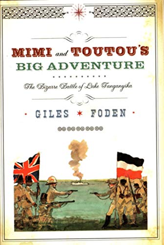 cover image MIMI AND TOUTOU'S BIG ADVENTURE: The Bizarre Battle of Lake Tanganyika