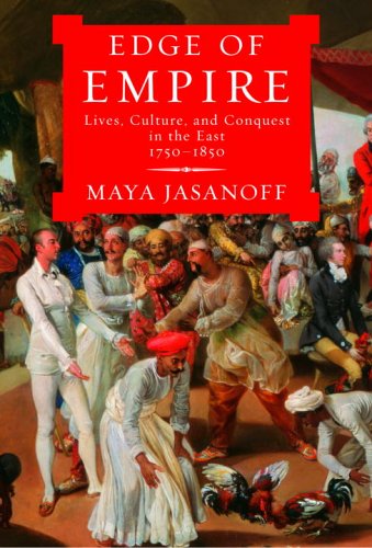 cover image Edge of Empire: Lives, Culture, and Conquest in the East, 1750–1850