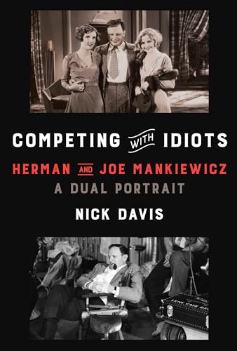 cover image Competing with Idiots: Herman and Joe Mankiewicz, a Dual Portrait