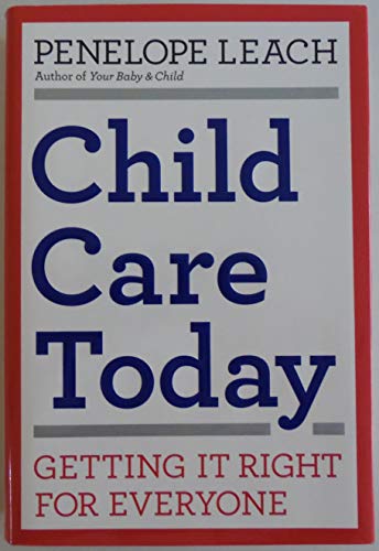 cover image Child Care Today: Getting It Right for Everyone