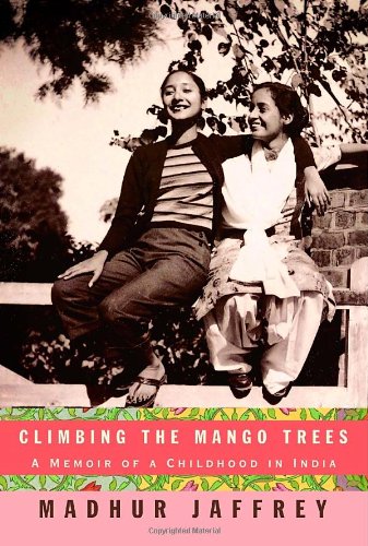 cover image Climbing the Mango Trees: A Memoir of a Childhood in India
