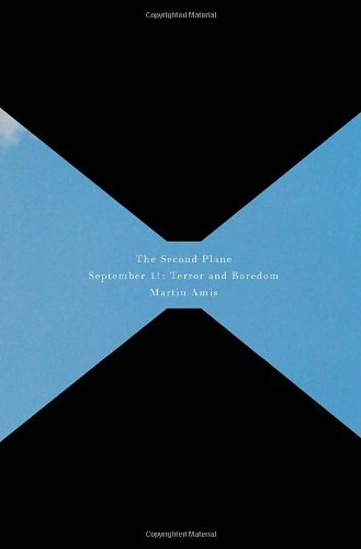 cover image The Second Plane: September 11: Terror and Boredom