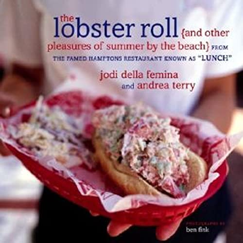 cover image The Lobster Roll: {And Other Pleasures of Summer by the Beach}