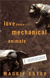 LOVE DANCE OF THE MECHANICAL ANIMALS: Confessions