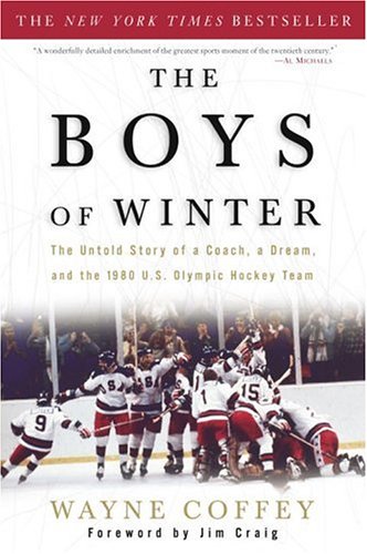 cover image THE BOYS OF WINTER: The Untold Story of a Coach, a Dream, and the 1980 U.S. Olympic Hockey Team