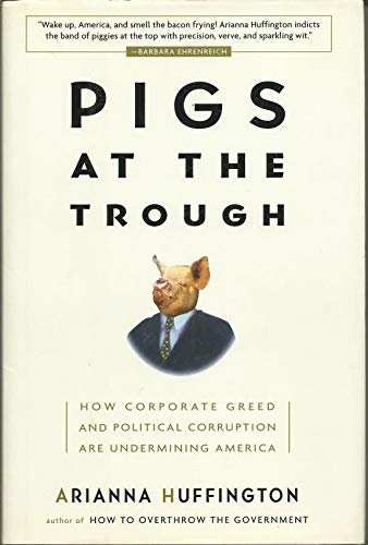 cover image PIGS AT THE TROUGH: How Corporate Greed and Political Corruption Are Undermining America