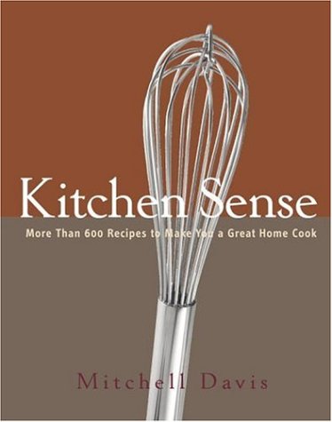 cover image Kitchen Sense: More than 600 Recipes to Make You a Great Home Cook
