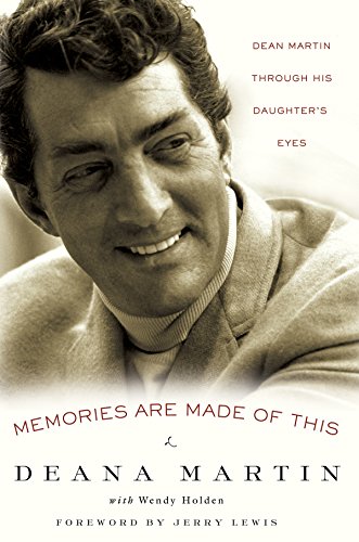 cover image Memories Are Made of This: Dean Martin Through His Daughter's Eyes
