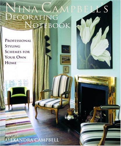 cover image Nina Campbell's Decorating Notebook: Insider Secrets and Decorating Ideas for Your Home