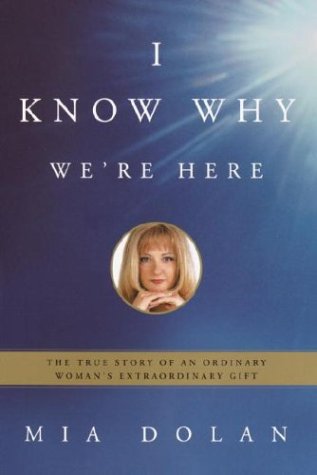 cover image I Know Why We're Here: The True Story of an Ordinary Woman's Extraordinary Gift