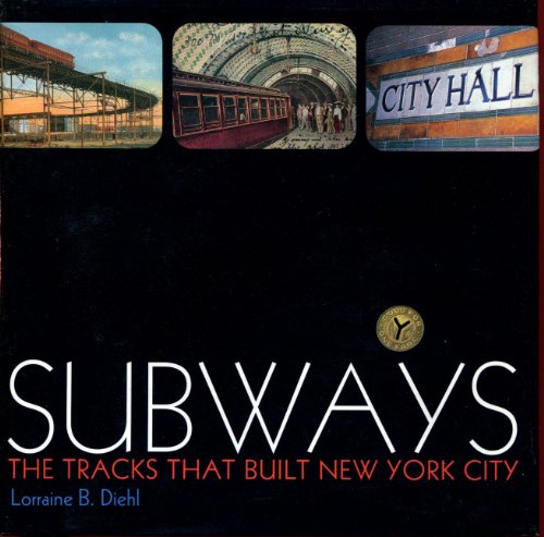 cover image Subways: The Tracks That Built New York City