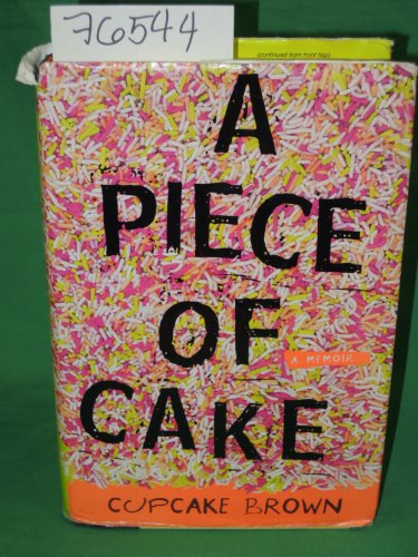 cover image A Piece of Cake: A Memoir