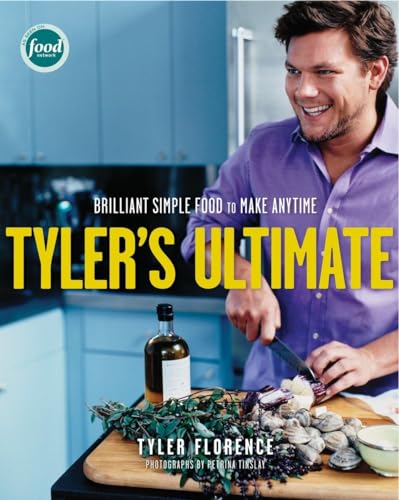 cover image Tyler's Ultimate: Brilliant Simple Food to Make Any Time