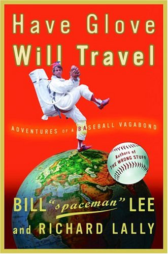 cover image HAVE GLOVE WILL TRAVEL: Adventures of a Baseball Vagabond