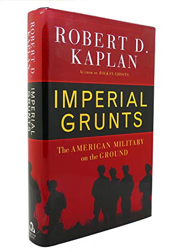 cover image Imperial Grunts: The American Military on the Ground