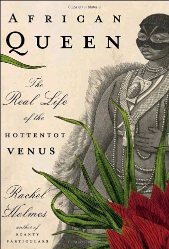cover image African Queen: The Real Life of the Hottentot Venus