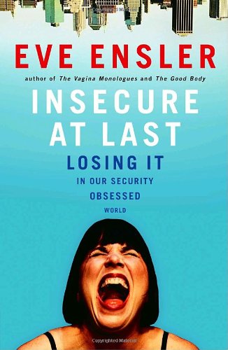 cover image Insecure at Last: Losing It in Our Security-Obsessed World