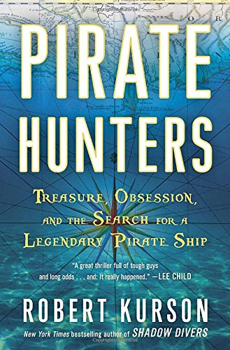 cover image Pirate Hunters: Treasure, Obsession, and the Search for a Legendary Pirate Ship
