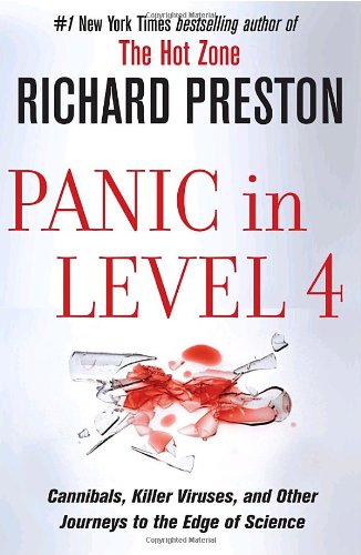 cover image Panic in Level 4: Cannibals, Killer Viruses, and Other Journeys to the Edge of Science