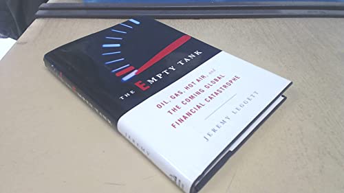 cover image The Empty Tank: Oil, Gas, Hot Air, and the Coming Global Financial Catastrophe