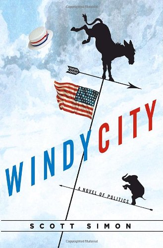 cover image Windy City: A Novel of Politics