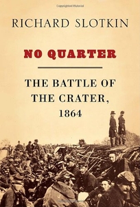 No Quarter: The Battle of the Crater
