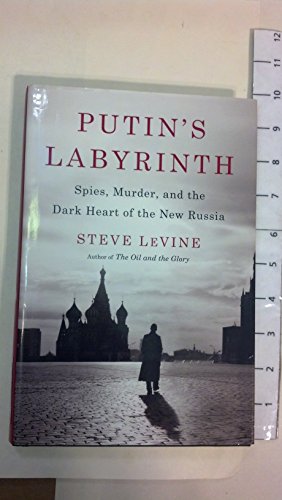 cover image Putin's Labyrinth: Spies, Murder, and the Dark Heart of the New Russia