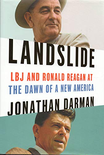 cover image Landslide: LBJ and Ronald Reagan at the Dawn of a New America