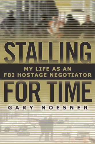 cover image Stalling for Time: My Life as an FBI Hostage Negotiator 