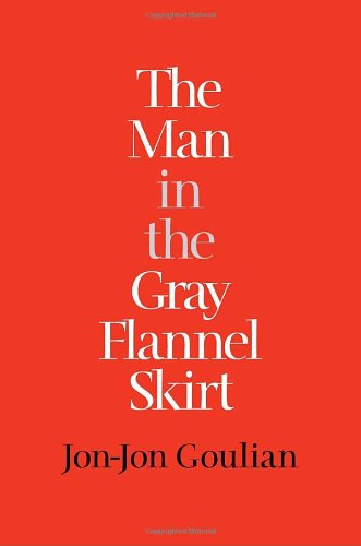 cover image The Man in the Gray Flannel Skirt
