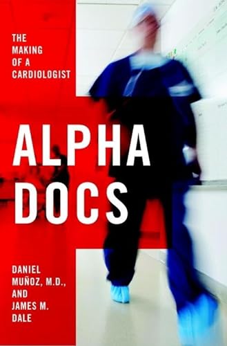 cover image Alpha Docs: The Making of a Cardiologist