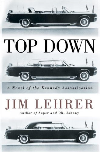 cover image Top Down: A Novel of the Kennedy Assassination