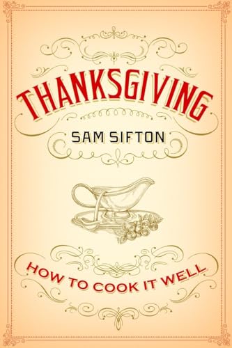 cover image Thanksgiving: 
How to Cook It Well
