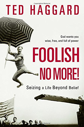 cover image Foolish No More!: Seizing a Life Beyond Belief